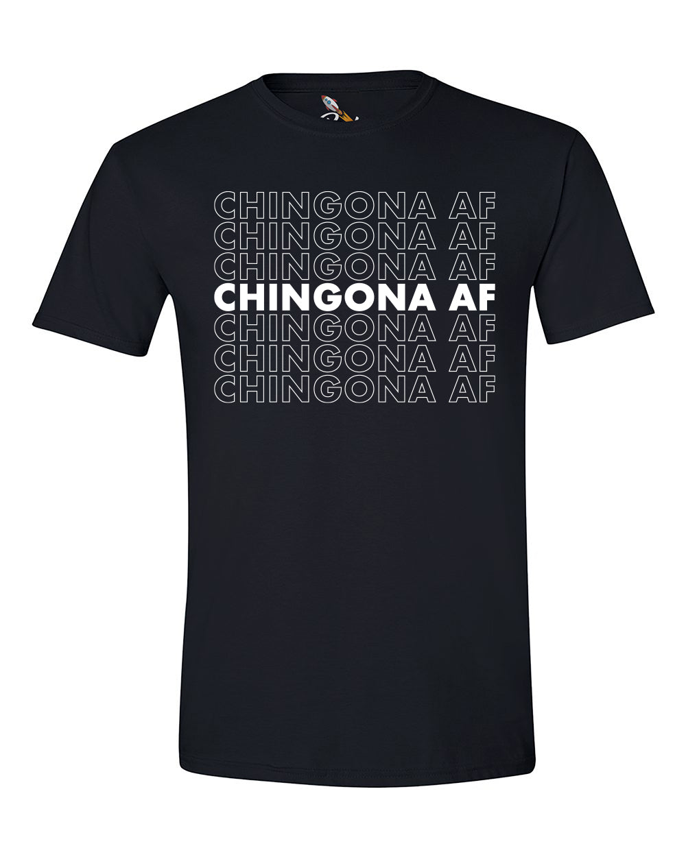 Chingona AF Tee
