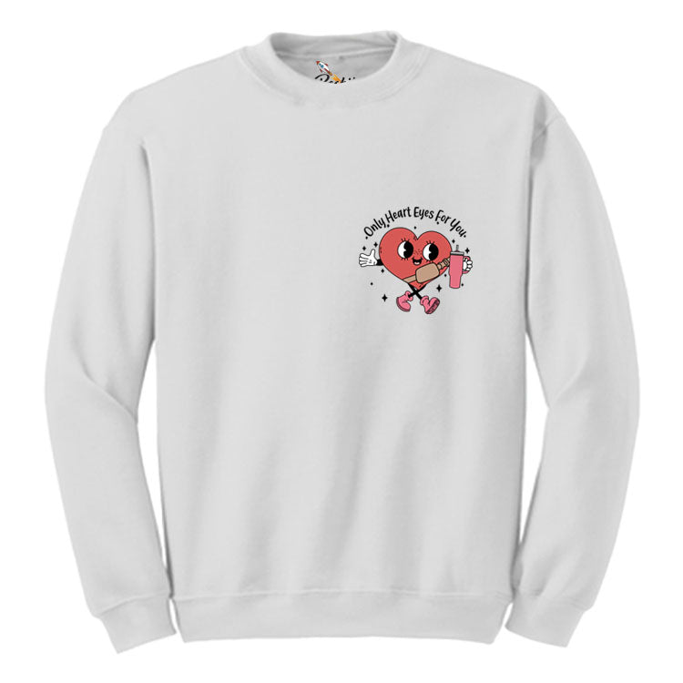 Only Heart Eyes For You Graphic Sweatshirt