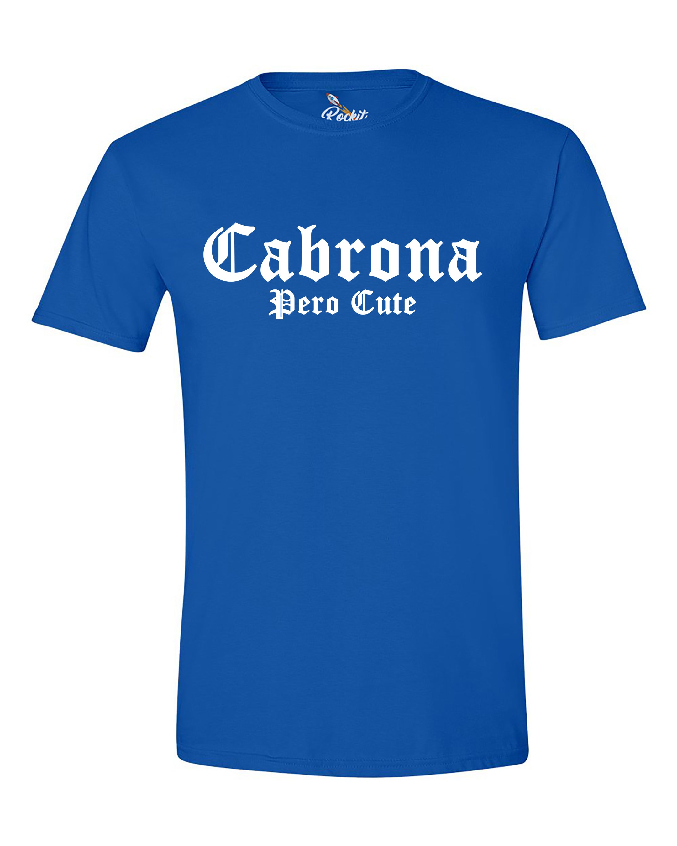 Cabrona Pero Cute Tee