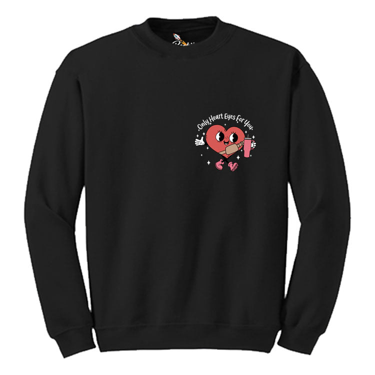 Only Heart Eyes For You Graphic Sweatshirt